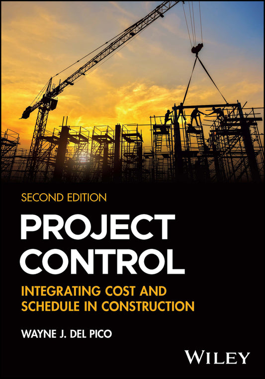 Project Control; Integrating Cost and Schedule in Construction (Paperback / softback) 9781394150120