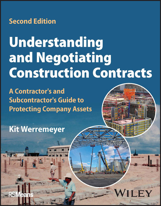 Understanding and Negotiating Construction Contracts; A Contractor's and Subcontractor's Guide to Protecting Company Assets (Paperback / softback) 9781394150205