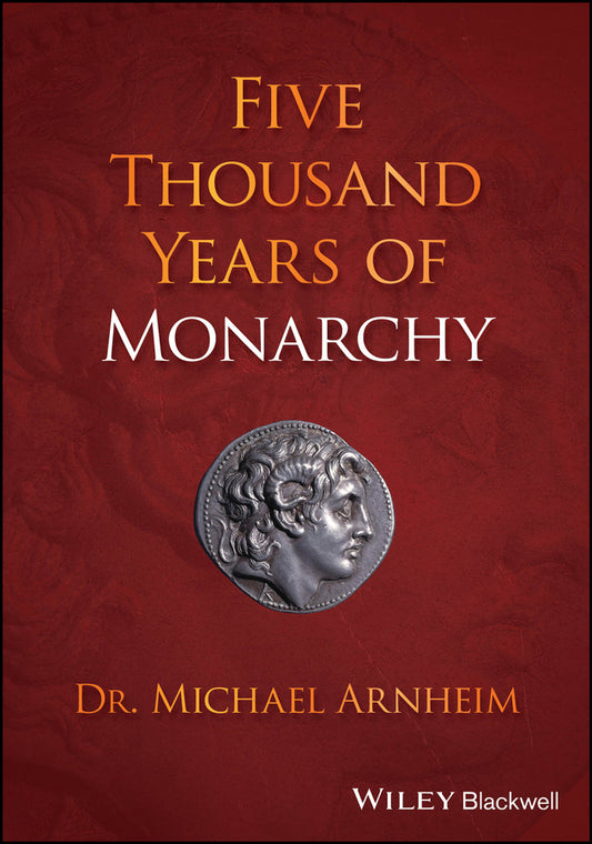 Five Thousand Years of Monarchy (Paperback / softback) 9781394154418