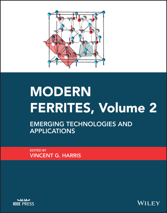 Modern Ferrites, Volume 2; Emerging Technologies and Applications (Hardback) 9781394156139
