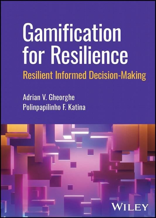 Gamification for Resilience; Resilient Informed Decision Making (Hardback) 9781394157747