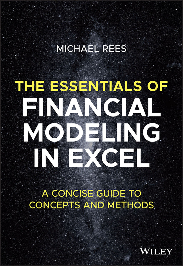 The Essentials of Financial Modeling in Excel; A Concise Guide to Concepts and Methods (Paperback / softback) 9781394157785