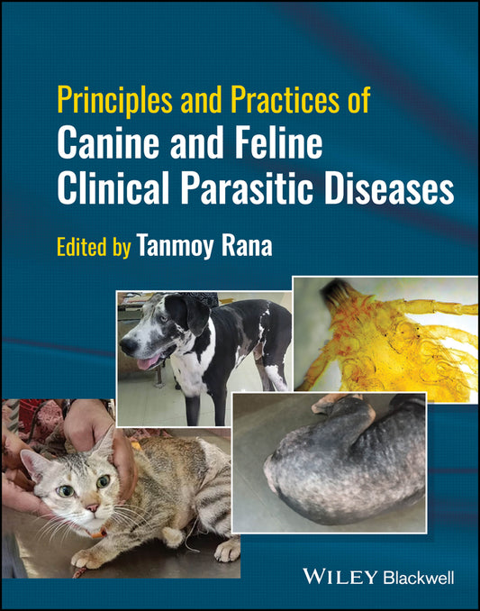 Principles and Practices of Canine and Feline Clinical Parasitic Diseases (Hardback) 9781394158249