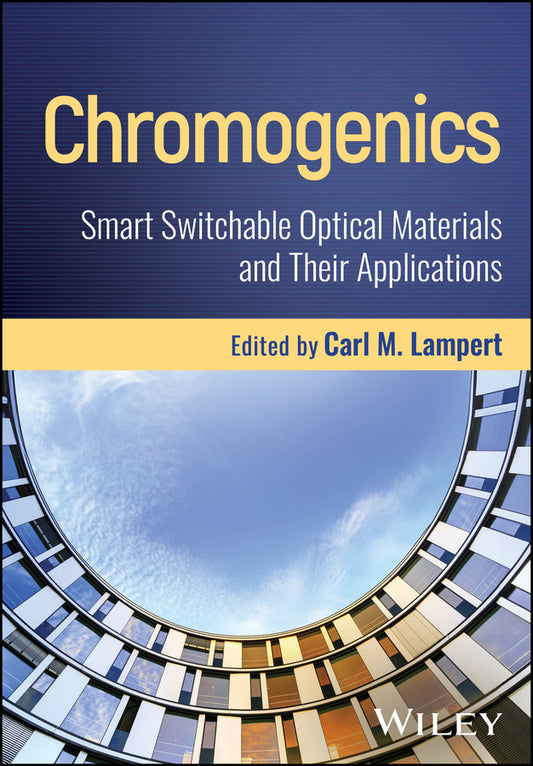 Chromogenics; Smart Switchable Optical Materials and Their Applications (Hardback) 9781394159079