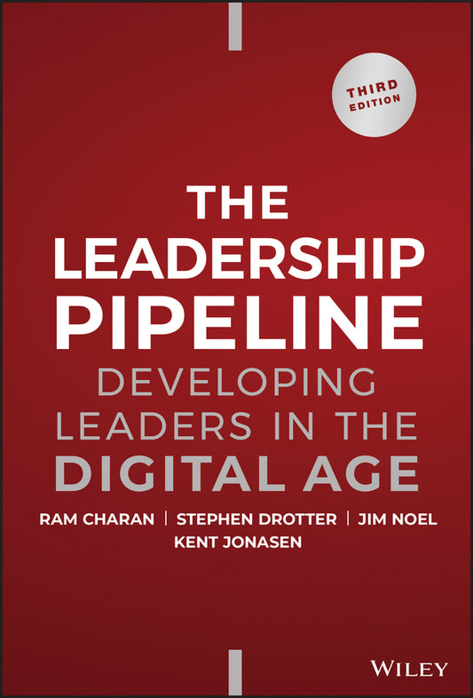 The Leadership Pipeline; Developing Leaders in the Digital Age (Hardback) 9781394160976