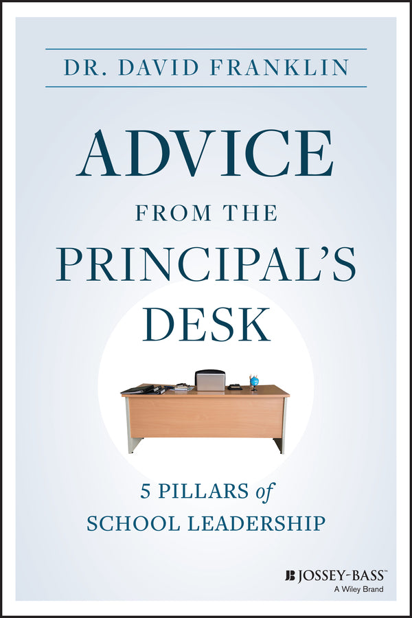 Advice from the Principal's Desk; 5 Pillars of School Leadership (Paperback / softback) 9781394170883