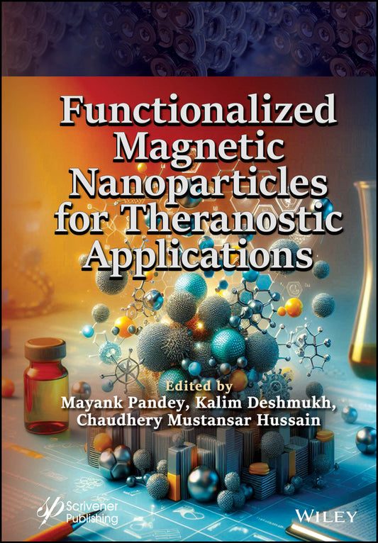 Functionalized Magnetic Nanoparticles for Theranostic Applications (Hardback) 9781394172405
