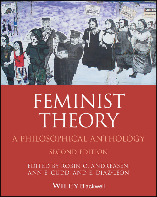 Feminist Theory; A Philosophical Anthology (Paperback / softback) 9781394172658