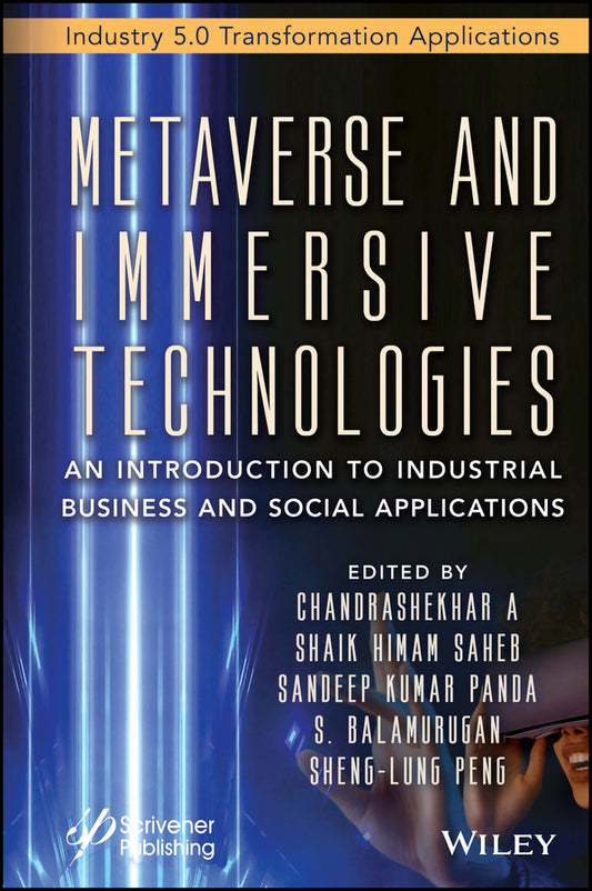 Metaverse and Immersive Technologies; An Introduction to Industrial, Business and Social Applications (Hardback) 9781394174546