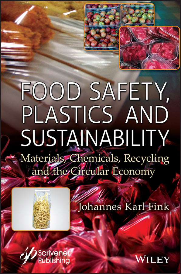 Food Safety, Plastics and Sustainability; Materials, Chemicals, Recycling and the Circular Economy (Hardback) 9781394174560