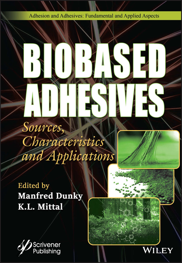 Biobased Adhesives; Sources, Characteristics, and Applications (Hardback) 9781394174638