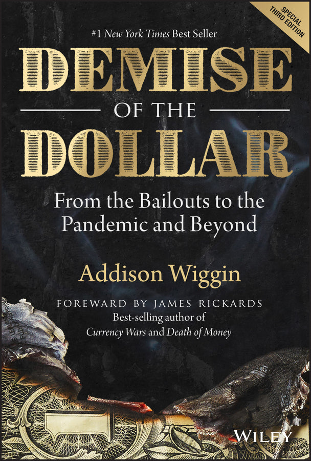 Demise of the Dollar; From the Bailouts to the Pandemic and Beyond (Hardback) 9781394174652