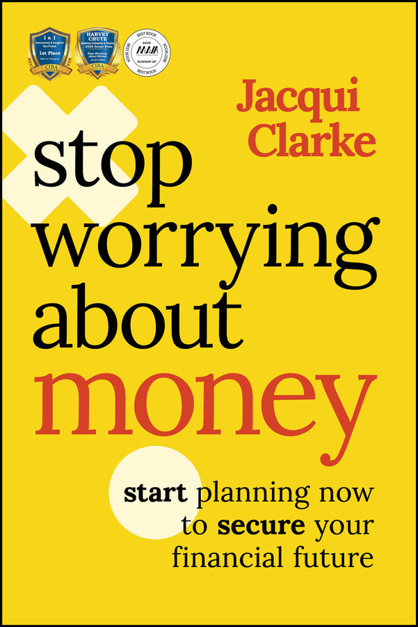 Stop Worrying about Money; The AWARD-WINNING book about how you can start planning now to secure your financial future (Paperback / softback) 9781394176885