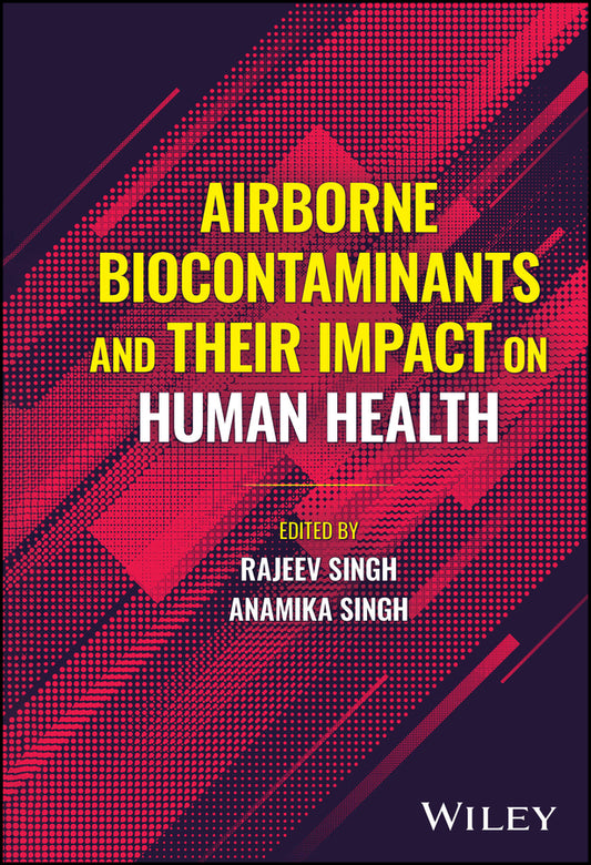 Airborne Biocontaminants and their Impact on Human Health (Hardback) 9781394178933