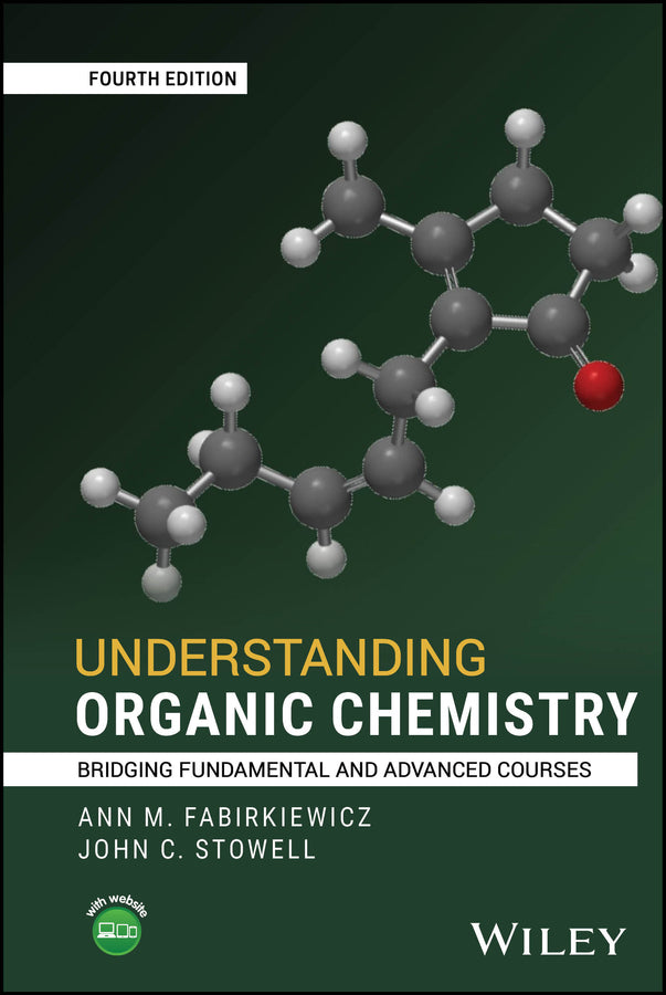 Understanding Organic Chemistry; Bridging Fundamental and Advanced Courses (Hardback) 9781394179831