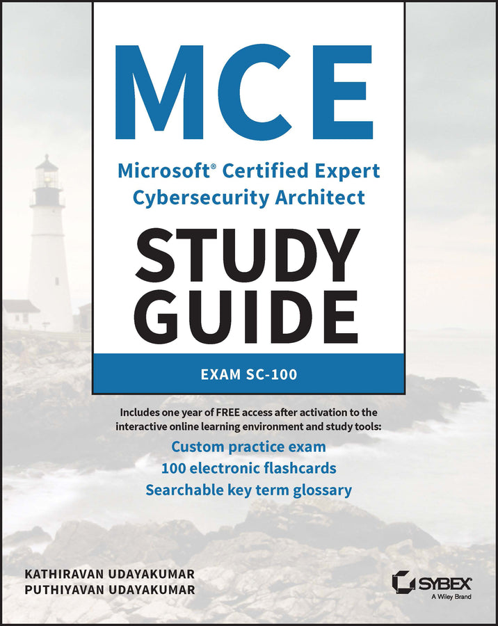 MCE Microsoft Certified Expert Cybersecurity Architect Study Guide; Exam SC-100 (Paperback / softback) 9781394180219