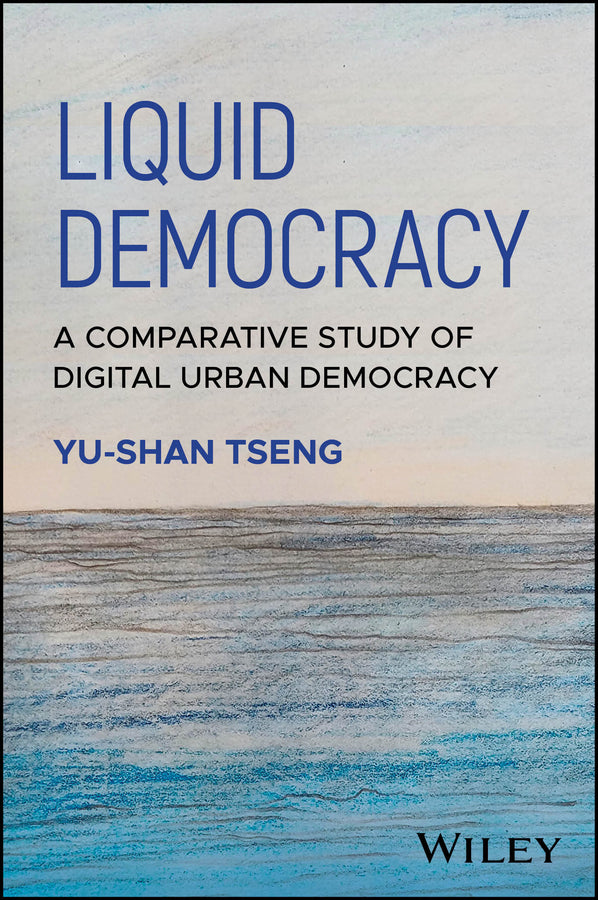 Liquid Democracy; A Comparative Study of Digital Urban Democracy (Paperback / softback) 9781394180400