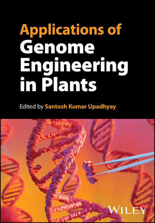 Applications of Genome Engineering in Plants (Hardback) 9781394183883