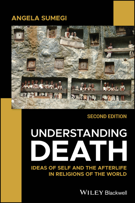 Understanding Death; Ideas of Self and the Afterlife in Religions of the World (Paperback / softback) 9781394185139