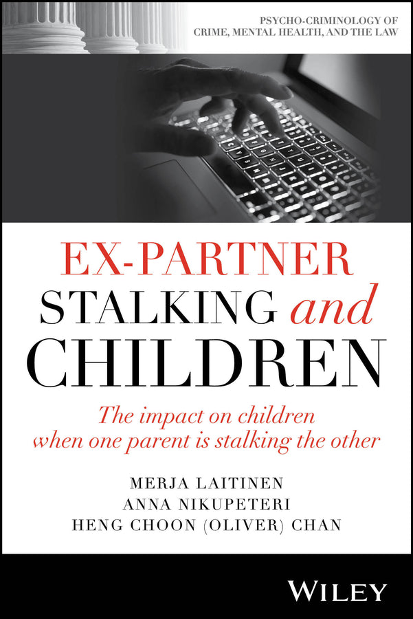 Ex-Partner Stalking and Children; The Impact on Children When One Parent is Stalking the Other (Paperback / softback) 9781394185269
