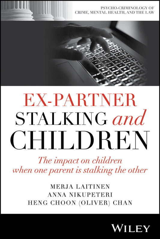 Ex-Partner Stalking and Children; The Impact on Children When One Parent is Stalking the Other (Paperback / softback) 9781394185269