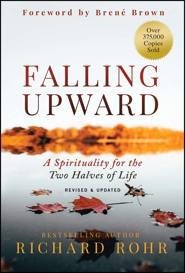 Falling Upward, Revised and Updated; A Spirituality for the Two Halves of Life (Hardback) 9781394185696