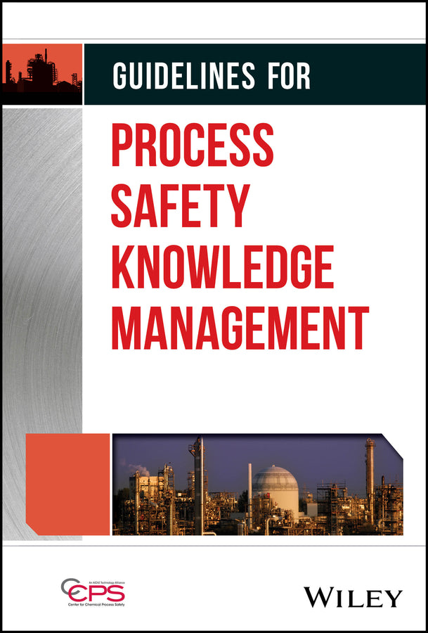 Guidelines for Process Safety Knowledge Management (Hardback) 9781394187713