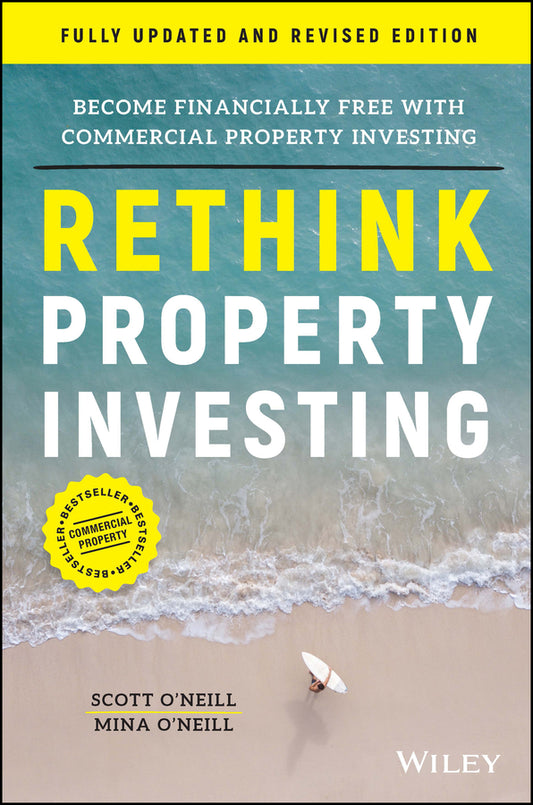 Rethink Property Investing, Fully Updated and Revised Edition; Become Financially Free with Commercial Property Investing (Paperback / softback) 9781394188574