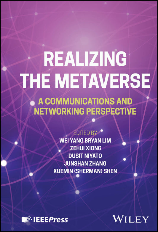 Realizing the Metaverse; A Communications and Networking Perspective (Hardback) 9781394188901