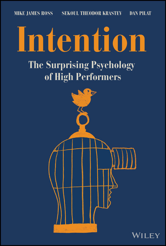 Intention; The Surprising Psychology of High Performers (Hardback) 9781394189151