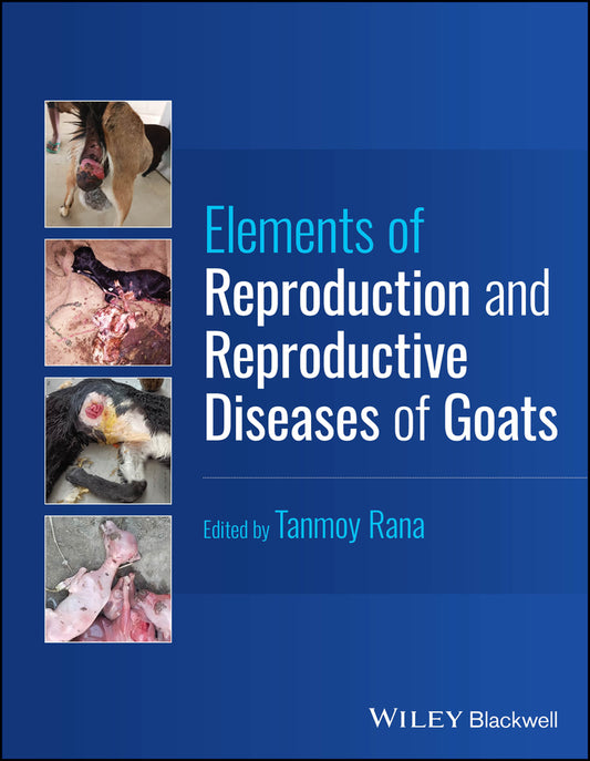 Elements of Reproduction and Reproductive Diseases of Goats (Hardback) 9781394189731