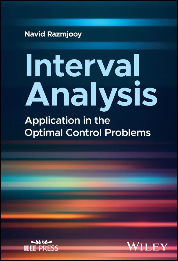 Interval Analysis; Application in the Optimal Control Problems (Hardback) 9781394190973