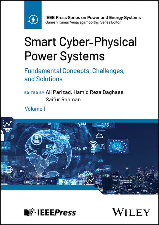 Smart Cyber-Physical Power Systems, Volume 1; Fundamental Concepts, Challenges, and Solutions (Hardback) 9781394191499