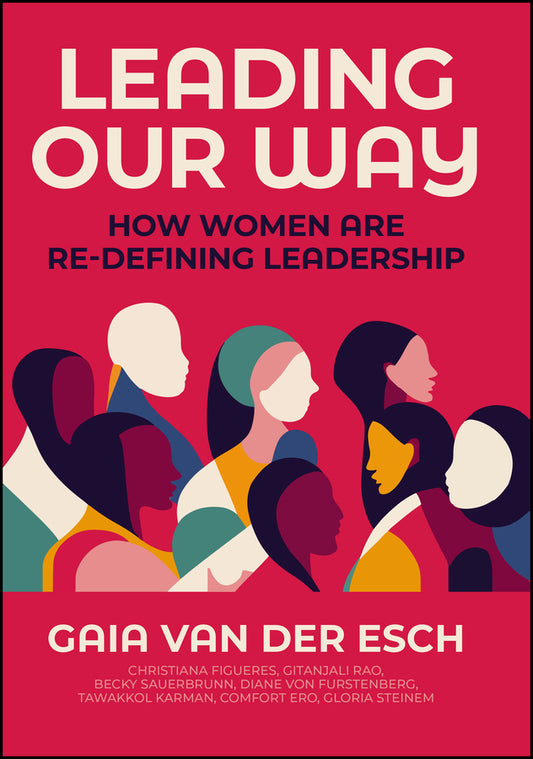 Leading Our Way; How Women are Re-Defining Leadership (Hardback) 9781394191819