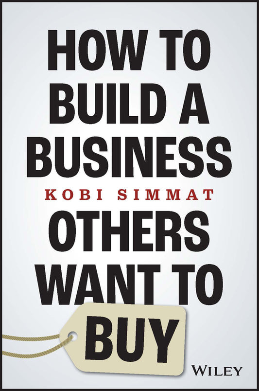 How to Build a Business Others Want to Buy (Paperback / softback) 9781394194605
