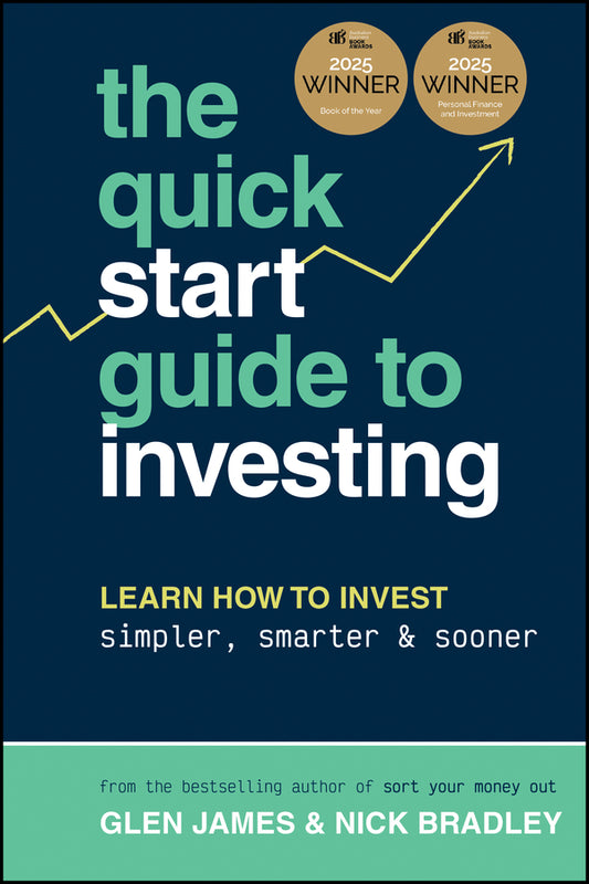 The Quick-Start Guide to Investing; Learn How to Invest Simpler, Smarter and Sooner, WINNER of ABBA BOOK OF THE YEAR and PERSONAL FINANCE & INVESTING (Paperback / softback) 9781394194636