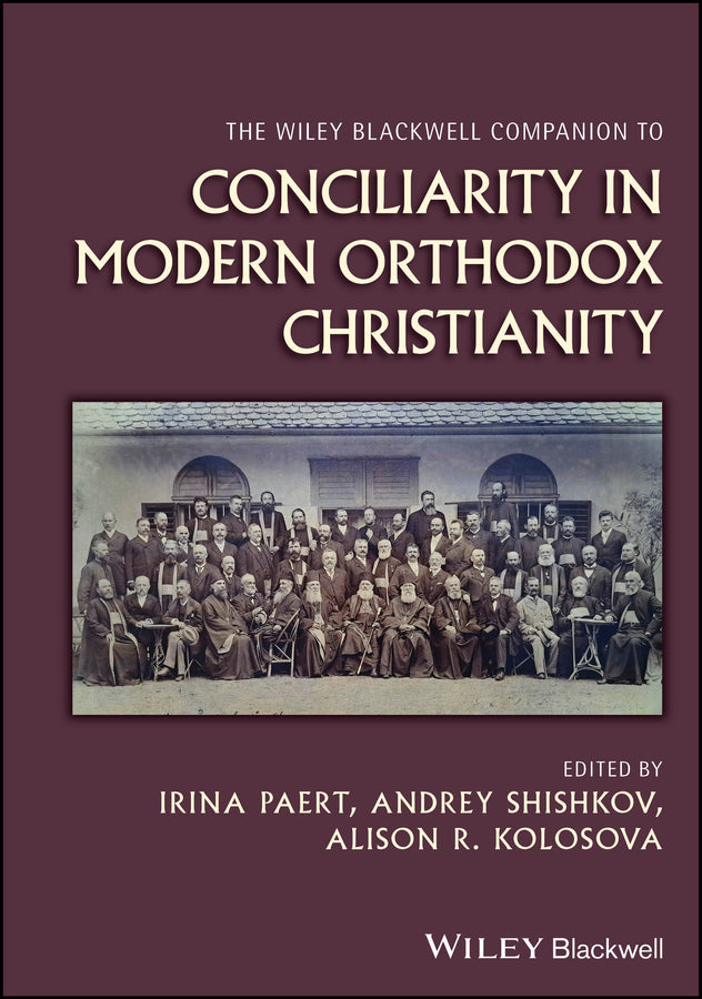 The Wiley Blackwell Companion to Conciliarity in Modern Orthodox Christianity (Hardback) 9781394195848