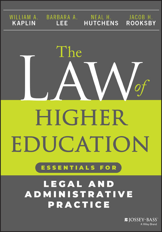 The Law of Higher Education; Essentials for Legal and Administrative Practice (Paperback / softback) 9781394196289