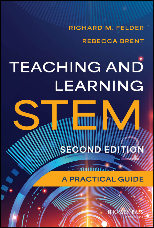 Teaching and Learning STEM; A Practical Guide (Hardback) 9781394196340