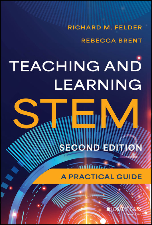 Teaching and Learning STEM; A Practical Guide (Hardback) 9781394196340
