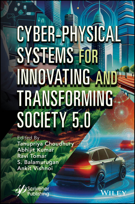 Cyber-Physical Systems for Innovating and Transforming Society 5.0 (Hardback) 9781394197712