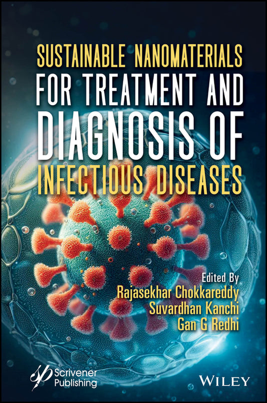 Sustainable Nanomaterials for Treatment and Diagno sis of Infectious Diseases (Hardback) 9781394200016