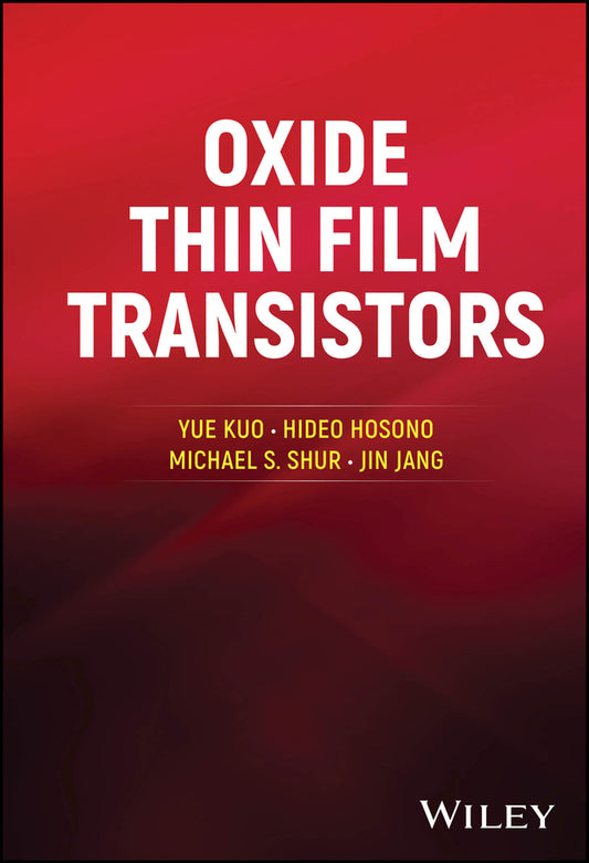 Oxide Thin Film Transistors (Hardback) 9781394200146
