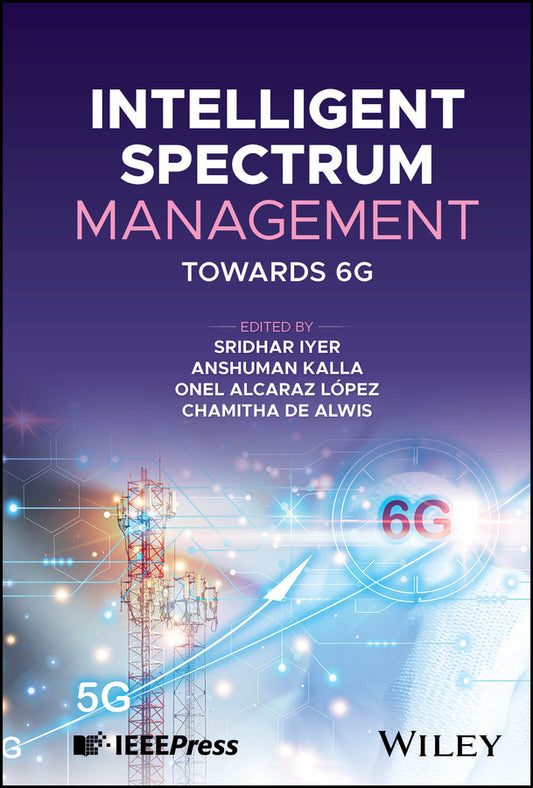 Intelligent Spectrum Management; Towards 6G (Hardback) 9781394201204