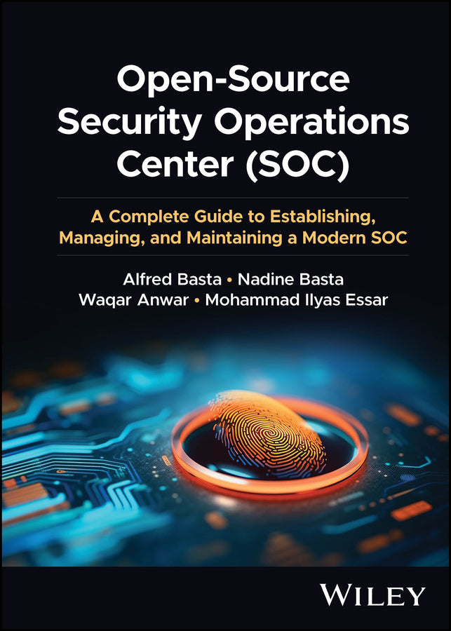 Open-Source Security Operations Center (SOC); A Complete Guide to Establishing, Managing, and Maintaining a Modern SOC (Hardback) 9781394201600