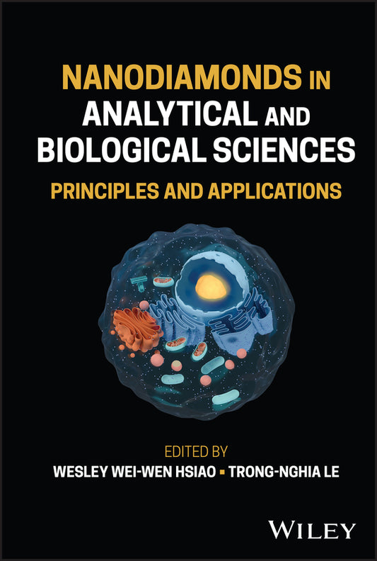 Nanodiamonds in Analytical and Biological Sciences; Principles and Applications (Hardback) 9781394202133