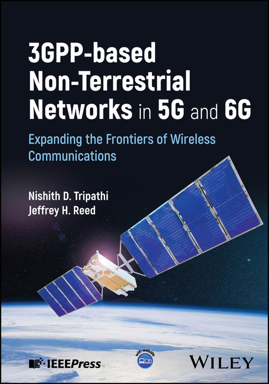 3GPP-based Non-Terrestrial Networks in 5G and 6G; Expanding the Frontiers of Wireless Communications (Hardback) 9781394203383