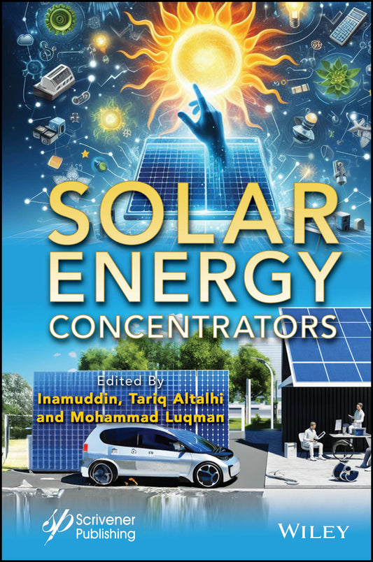 Solar Energy Concentrators; Essentials and Applications (Hardback) 9781394204328