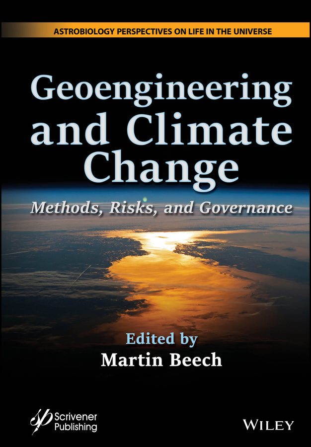 Geoengineering and Climate Change; Methods, Risks, and Governance (Hardback) 9781394204380