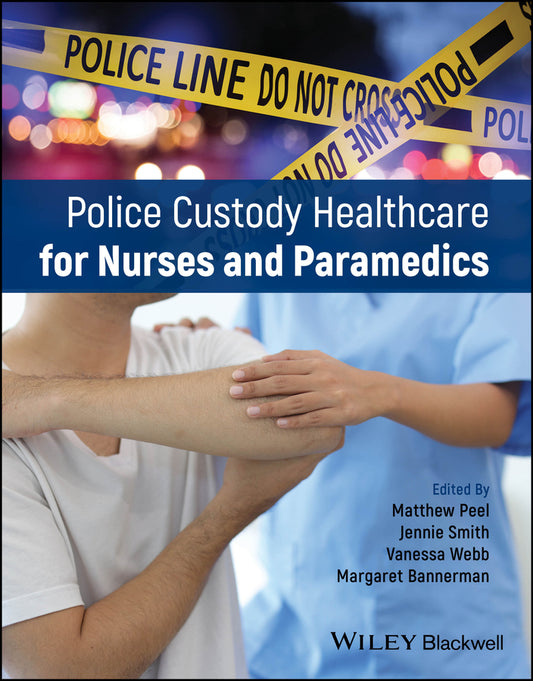 Police Custody Healthcare for Nurses and Paramedics (Paperback / softback) 9781394204892